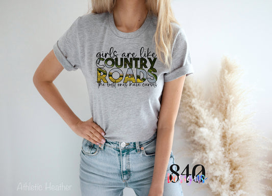 Girls Are Like Country Roads - 840 Exclusive