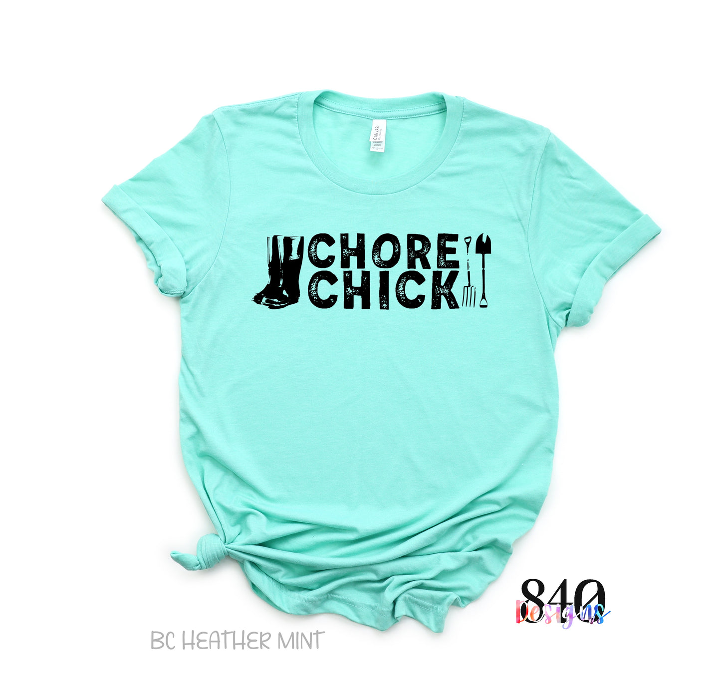CHORE CHICK - 840 Exclusive